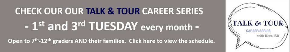 View the Talk & Tour Career Series Schedule. The 1st and 3rd Tuesday every month, open to 7th through 12th graders and their families.