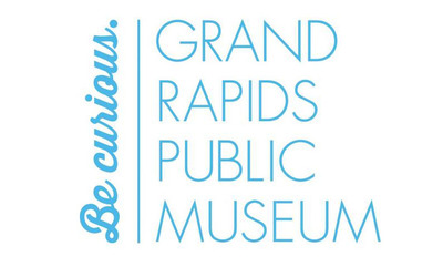Grand Rapids Public Museum - Be Curious