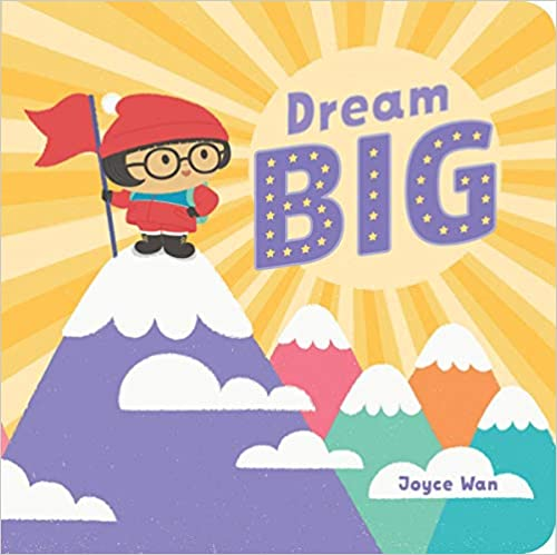 Dream Big by Joyce Wan