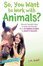 So you want to work with Animals
