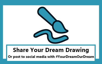Share your student's drawing or post to social media with #yourdeamourdream