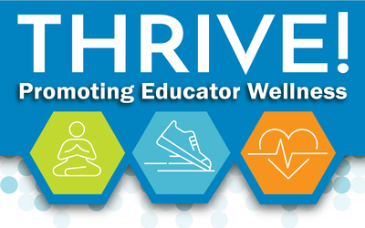 THRIVE! Promoting Educator Wellness